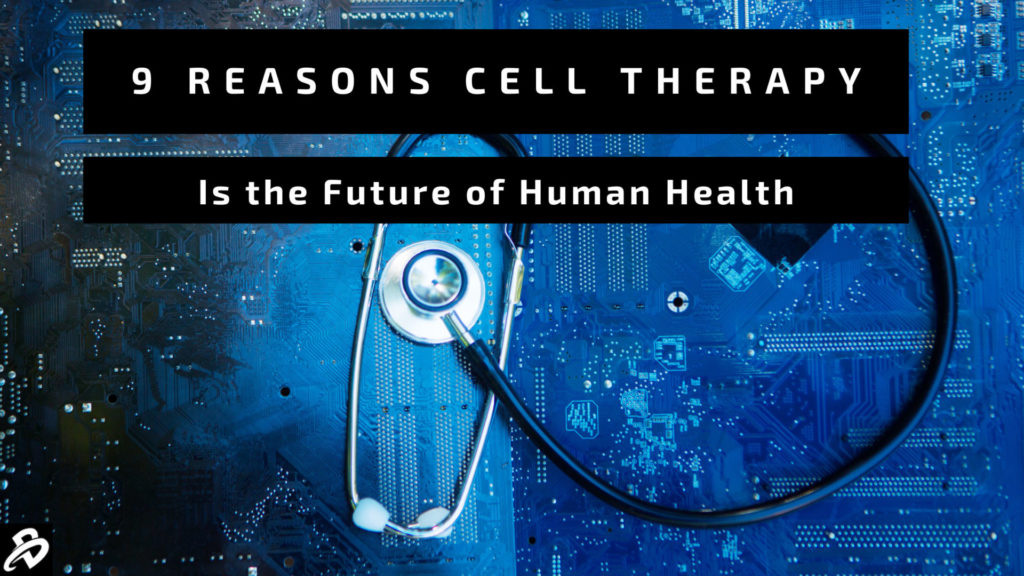 干細(xì)胞療法是人類健康未來(lái)的9個(gè)理由 干細(xì)胞療法是人類健康未來(lái)的9個(gè)理由