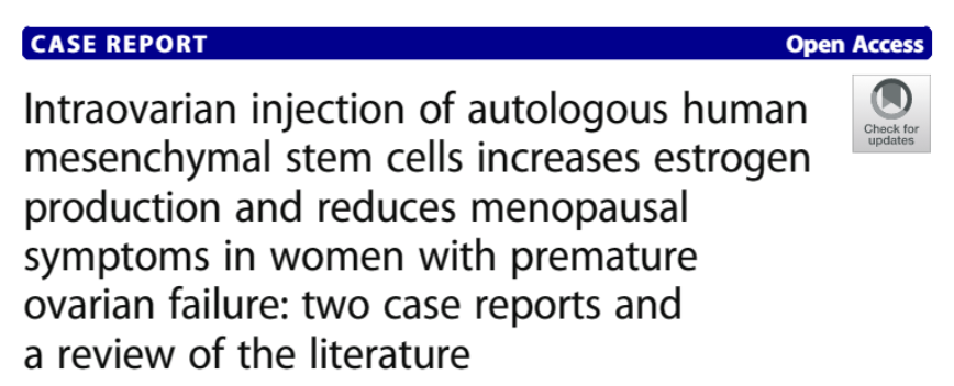 卵巢內注射自體人類間充質干細胞可增加卵巢早衰女性的雌激素產生并減少更年期癥狀:兩例病例報告和文獻綜述 卵巢內注射自體人類間充質干細胞可增加卵巢早衰女性的雌激素產生并減少更年期癥狀:兩例病例報告和文獻綜述