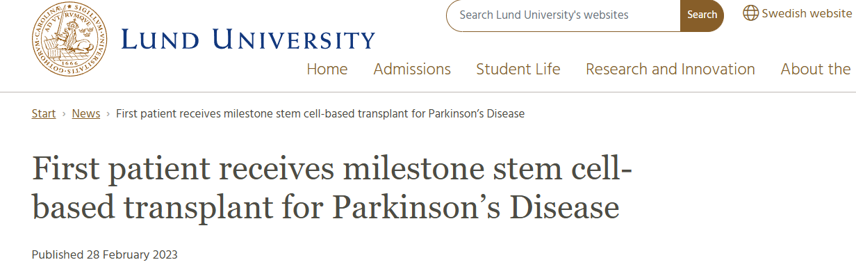 瑞典斯科訥大學醫院為一名帕金森患者進行了干細胞移植。該產品由隆德大學開發，目前正在首次在患者身上進行測試