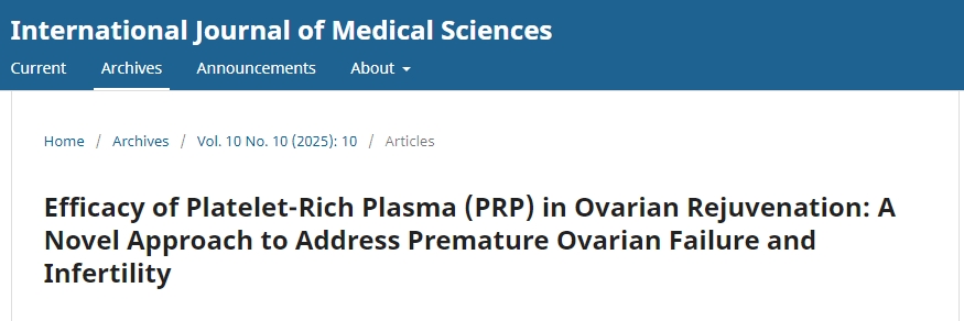 富血小板血漿 (PRP) 在卵巢復原中的功效：一種治療卵巢早衰和不孕癥的新方法